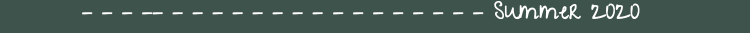- - - -- - - - - - - - - - - - - - - - - Summer 2020